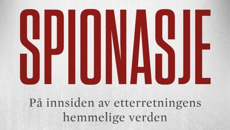 ANMELDELSE: Spionasje: på innsiden av etterretningens hemmelige verden